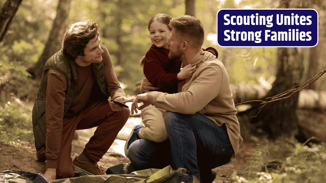 How Scouting Builds Stronger Families
